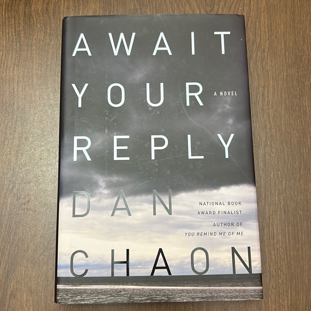 First Edition signed copy of Await Your Reply by Dan Chaon